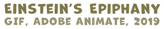 Einstein's Epiphany: GIF, Adobe Animaate, 2019